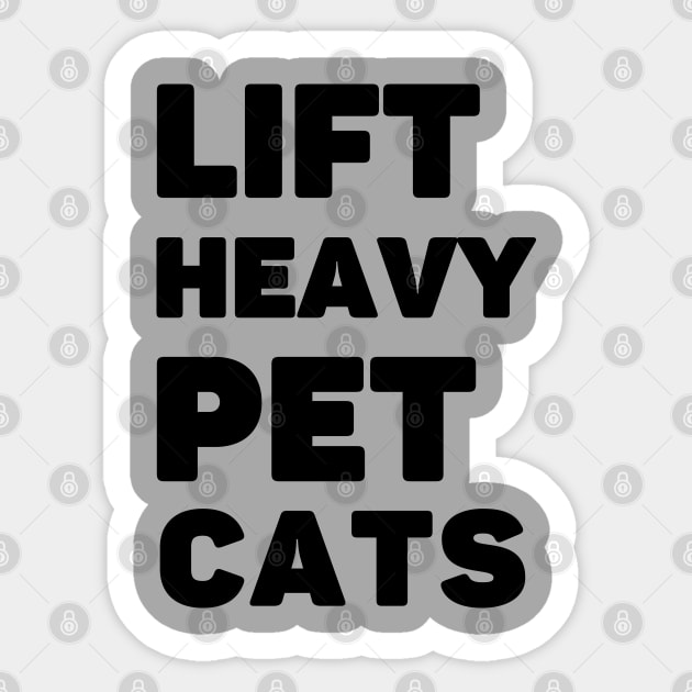 Lift Heavy Pet Cats Sticker by AniTeeCreation